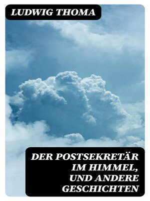 cover image of Der Postsekretär im Himmel, und andere Geschichten
